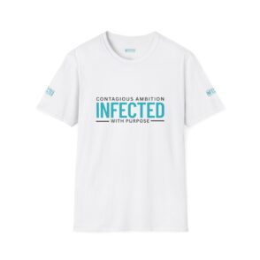 Infected Purpose Unisex Softstyle T-Shirt - Inspirational Apparel for Ambition